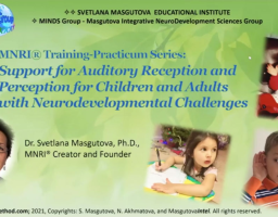 Applications in Neurodevelopment MNRI TrainingPracticum Series for Parents Support for Auditory Reception and Perception for Children and Adults with Neurodevelopmental Challenges